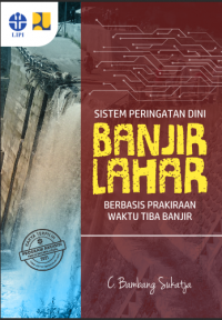 Sistem peringatan dini banjir lahar berbasis waktu tiba banjir