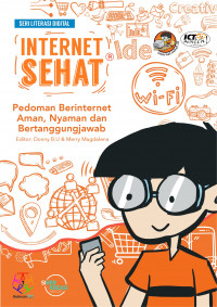 Internet sehat :pedoman berinternet sehat, aman, nyaman dan bertanggungjawab