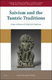 Śaivism and the tantric traditions :essays in honour of Alexis G.J.S. Sanderson