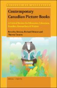 Contemporary Canadian picture books :a critical review for educators, librarians, families, researchers & writers