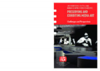 Preserving and exhibiting media art :challenges and perspectives