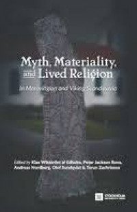 Myth, materiality, and lived religion:in merovingian and viking Scandinavia