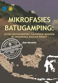 Mikrofasies batugamping :studi batugamping paleogen-neogen di Indonesia Bagian Barat