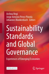 Sustainability standards and global governance :experiences of emerging economies
