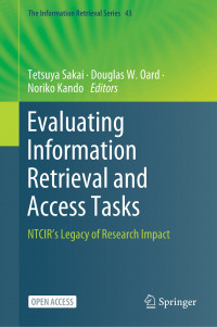 Evaluating information retrieval and access tasks :NTCIR's legacy of research impact