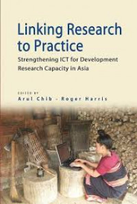 Linking research to practice:strengthening ICT for development research capacity in Asia