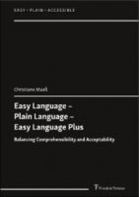 Easy Language – plain language – easy language plus :balancing comprehensibility and acceptability