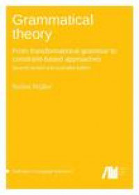 Grammatical theory:From transformational grammar to constraint-based approaches