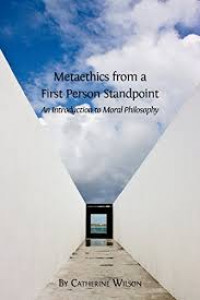 Metaethics from a first person standpoint:an introduction to moral philosophy