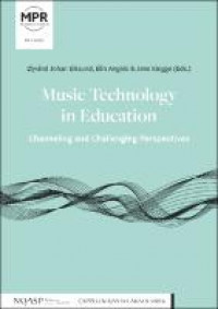 Music technology in education:channeling and challenging perspectives