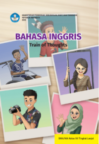 Bahasa Inggris Train of Thoughts: SMA/MA Kelas XII Tingkat Lanjut