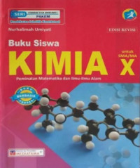 Kimia untuk SMA/MA X Peminatan Matematika dan Ilmu-Ilmu Alam (Kurikulum 2013 Edisi Revisi): Buku Siswa