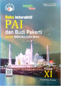 Buku Interaktif PAI dan Budi Pekerti Untuk SMA/MA/SMK/MAK Kelas XI (Kurikulum Merdeka)