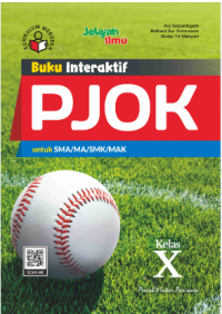 Buku Interaktif PJOK untuk SMA/MA/SMK/MAK Kelas X (Kurikulum Merdeka)