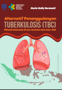 Alternatif penanggulangan tuberkulosis (TBC):wilayah Indonesia di luar Sumatra dan Jawa–Bali
