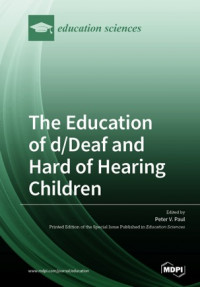 The education of d/deaf and hard of hearing children perspectives on language and literacy