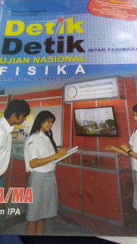 DETIK DETIK UJIAN NASIONAL FISIKA SMA/MA TP 2012/2013