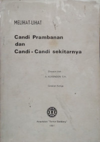 Melihat-Lihat Candi Prambnan dan Candi-Candi Sekitarnya