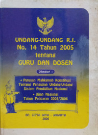 Undang-Undang R.I. No. 14 Tahun 2005 tentang Guru dan Dosen