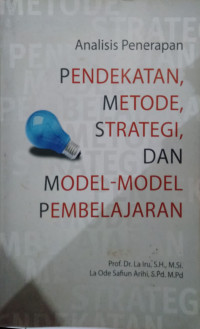Analisis Penerapan Pendekatan, Metode, Strategi, dan Model-Model Pembelajaran