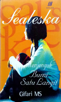 Sealeska, Menjenguk Bumi Satu Langit