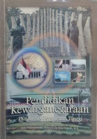 Pendidikan Kewarganegaraan: PKn untuk Perguruan Tinggi