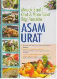 Meracik Sendiri Obat & Menu Sehat Bagi Pendrita Asam Urat