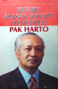Beribu Alasan Rakyat Mencintai Pak Harto