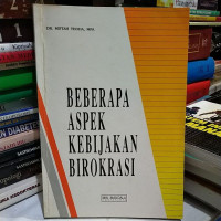 Beberapa Aspek Kebijakan Birokrasi