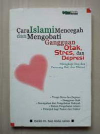 Cara Islami Mencegah & Mengobati Gangguan Otak, Stres, & Depresi