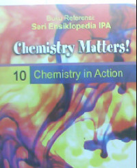 Chemistry Matters! Volume 10 : Chemistry in Action