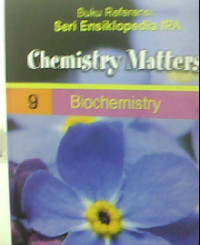 Chemistry Matters! Volume 9 : Biochemistry