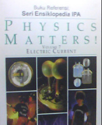 Physics Matters! Volume 7 : Electric Current