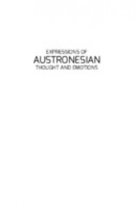 Expressions of Austronesian thought and emotions