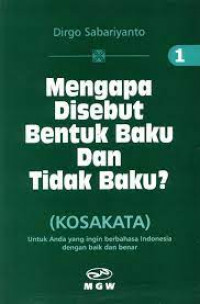 Mengapa Disebut Bentuk Baku dan Tidak Baku? (Kosakata) 1