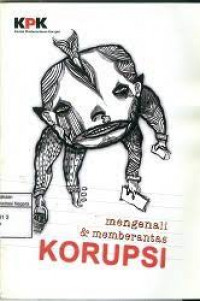 Mengenal dan Memberantas Korupsi