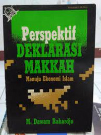 Perspektif Deklarasi Makkah Menuju Ekonomi Islam