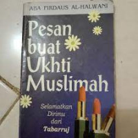 Pesan Buat Ukhti Muslimah : Selamatkan Dirimu dari Tabarruj