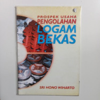 Prospek Usaha Pengolahan Limbah Logam Bekas