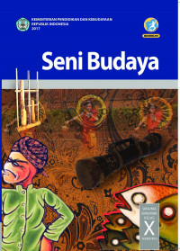 Seni Budaya SMA/MA/SMK/MAK Kelas X Semester 2 (Kurikulum 2013 Edisi Revisi 2016)