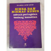 Siksa Dan Nikmat Kubur : Sebuah Peringatan Tentang Kematian