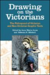 Drawing on the Victorians :the palimpsest of Victorian and neo-Victorian graphic texts