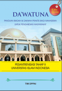 Da'watuna : Panduan Ibadah & Dakwah Praktis Bagi Mahasiswa untuk Pengabdian Masyarakat