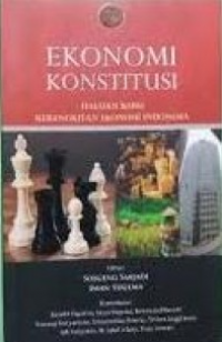 Ekonomi Konstitusi : Haluan Baru Kebangkitan Ekonomi Indonesia