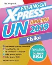 Erlangga X-Press UN SMA/MA 2019 Fisika