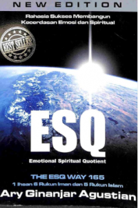 Rahasia Sukses Membangun Kecerdasan Emosi dan Spiritual ESQ : Emotional Spiritual Quotient