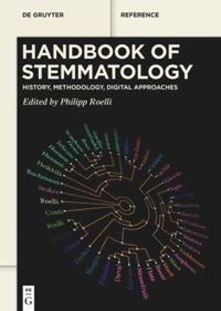 Handbook of stemmatology :history, methodology, digital approaches
