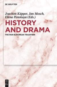 History and drama:the Pan-European tradition