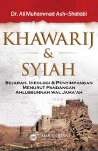 Khawarij dan Syiah: Sejarah, Ideologi & Penyimpangan Menurut Pandangan Ahlussunnah Wal Jama'ah