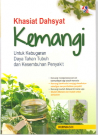 Khasiat Dahsyat Kemangi : untuk Kebugaran Daya Tahan Tubuh dan Kesembuhan Penyakit